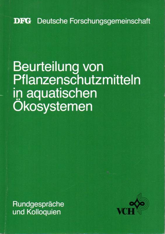 Deutsche Forschungsgemeinschaft  Beurteilung von Pflanzenschutzmitteln in aquatischen  Ökosystemen 