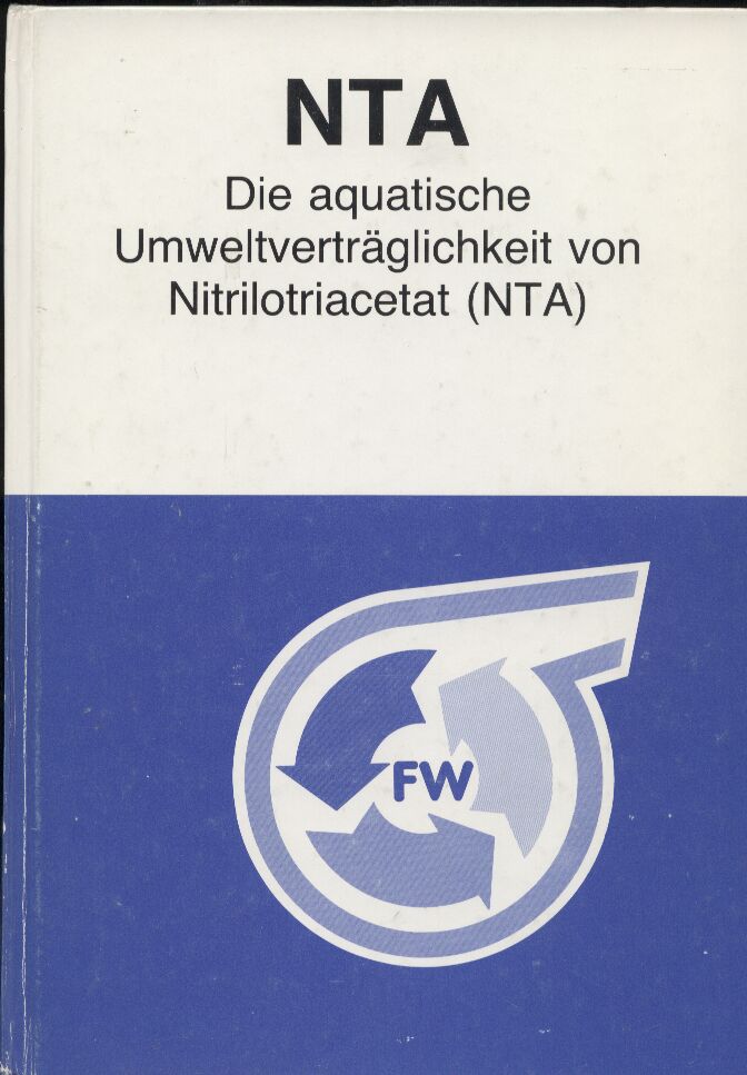 Fachgruppe Wasserchemie (Hsg.)  NTA - Studie über die aquatische Umweltverträglichkeit von 