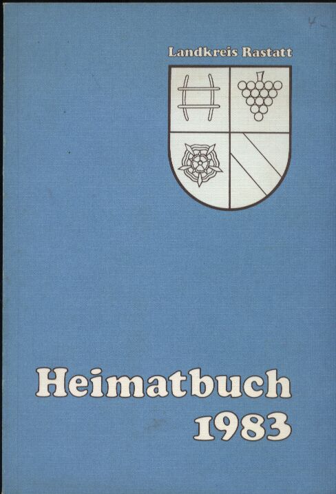 Landkreis Rastatt  Heimatbuch 1983 
