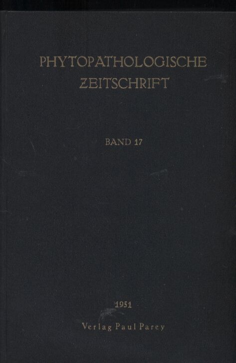 Phytopathologische Zeitschrift  Phytopathologische Zeitschrift Band 17 