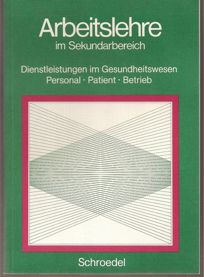 Schoof,Friedrich Wilhelm  Arbeitslehre im Sekundarbereich Reihe 2 Arbeitsbücher 