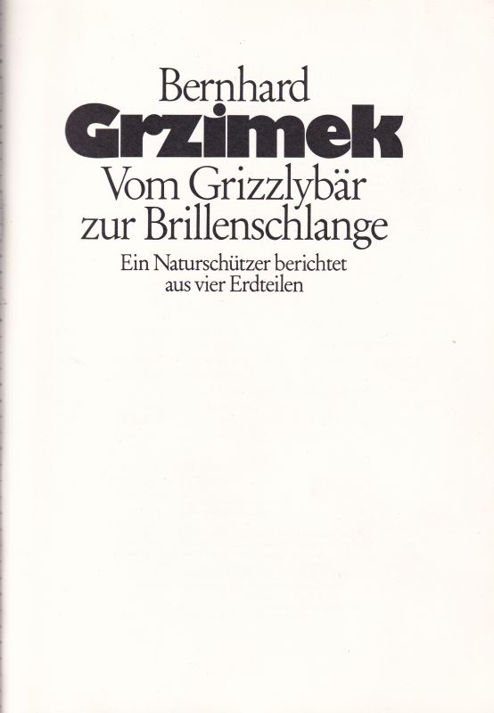Grzimek,Bernhard  Vom Grizzlybär zur Brillenschlange 