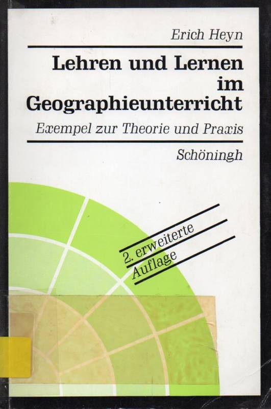 Heyn,Erich  Lehren und Lernen im Geographieunterricht.Exempel zur Theorie 