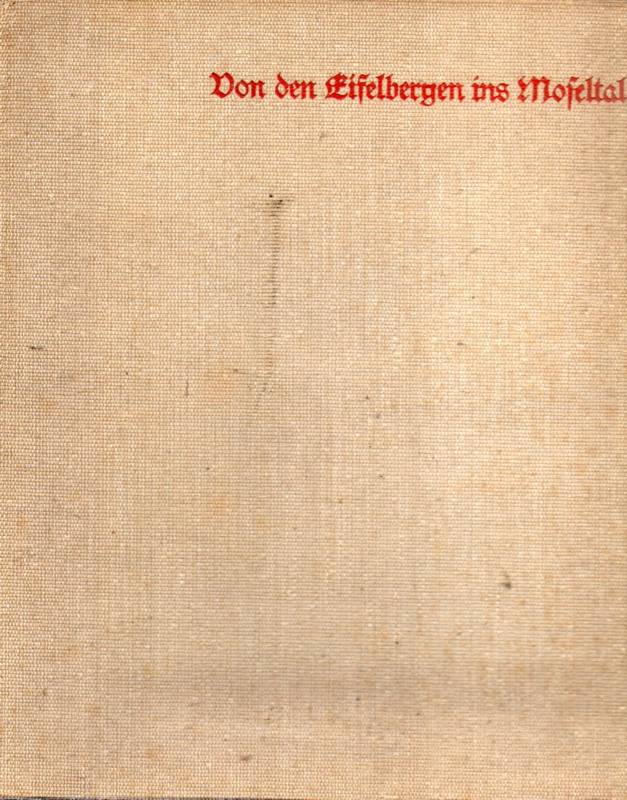 Wille,Fritz von  Mit Pinsel und Palette von den Eifelbergen ins Moseltal 