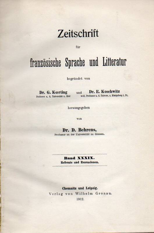 Zeitschrift für französische Sprache und Literatur  Band 39.Jahr 1912 (Abhandlungen,Referate und Rezensionen)2 Bände 