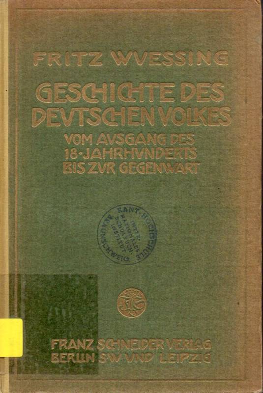 Wuessing,Fritz  Geschichte des deutschen Volkes vom Ausgang des 18.Jahrhunderts 