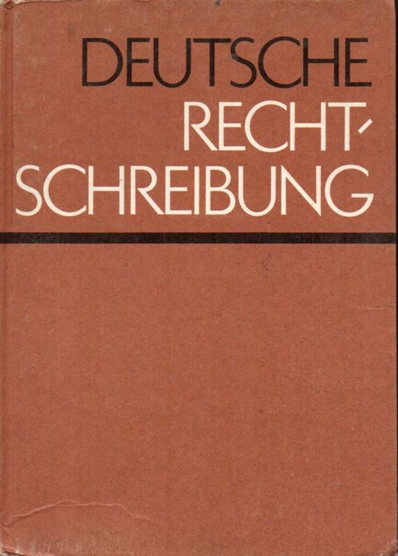 Bauerfeind,Otto+K.Rösel+E.Schüchner+weitere  Deutsche Rechtschreibung 