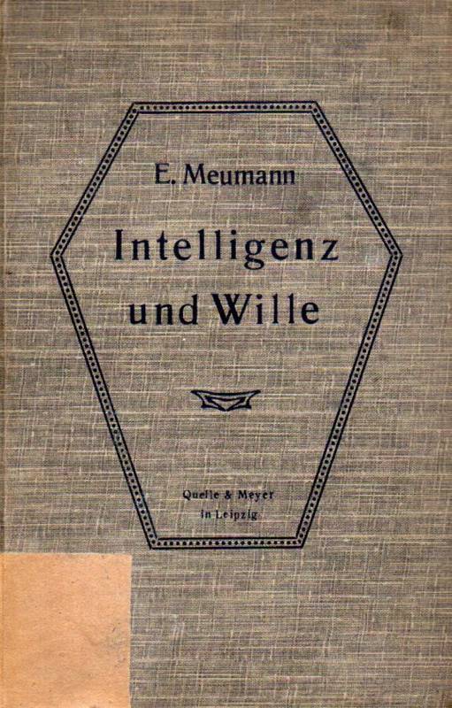 Meumann,E.  Intelligenz und Wille 