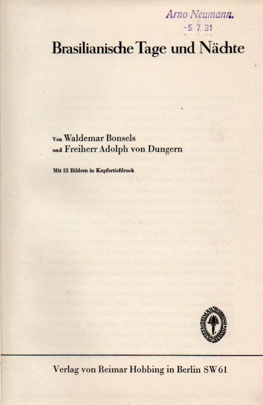 Bonsels,Waldemar+Adolph von Dungern  Brasilianische Tage und Nächte 