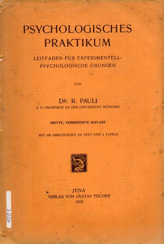 Pauli,R.  Psychologisches Praktikum.Leitfaden für experimentell-psychologische 