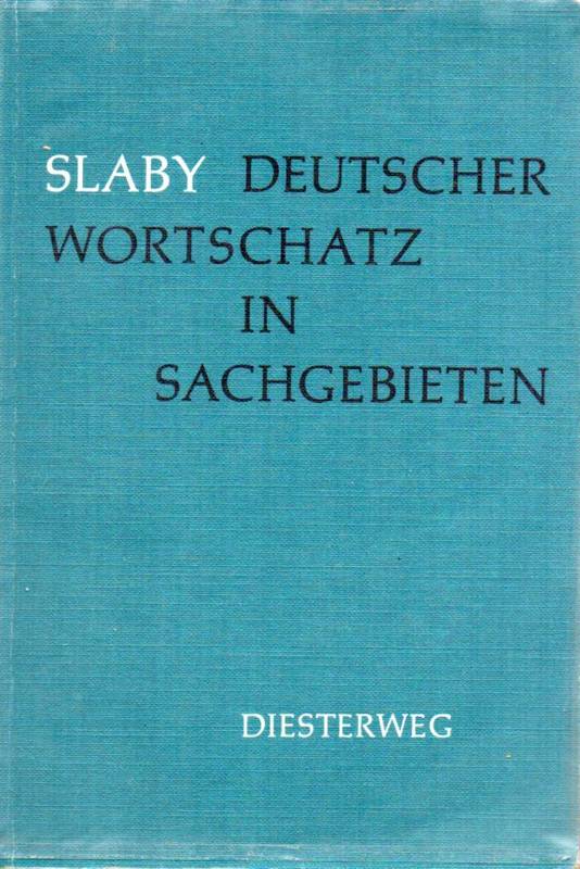 Slaby,Helmut  Deutscher Wortschatz in Sachgebieten 