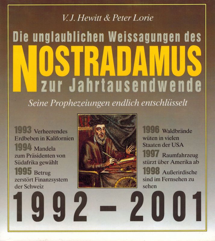 Hewitt,V.J. und Peter Lorie  Die unglaublichen Weissagungen des Nostradamus zur Jahrtausendwende 