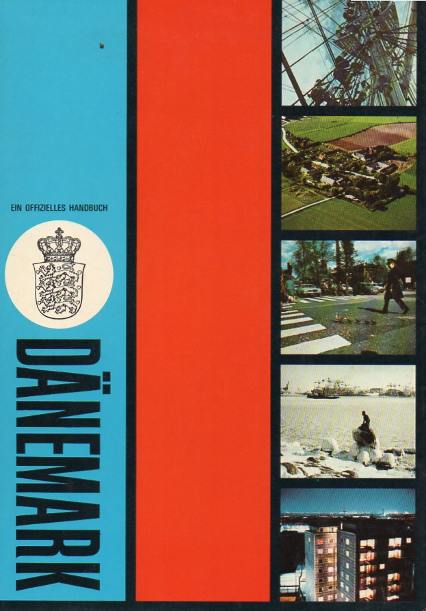 Königlich dänisches Ministerium des Äussern  Dänemark, ein offizielles Handbuch 