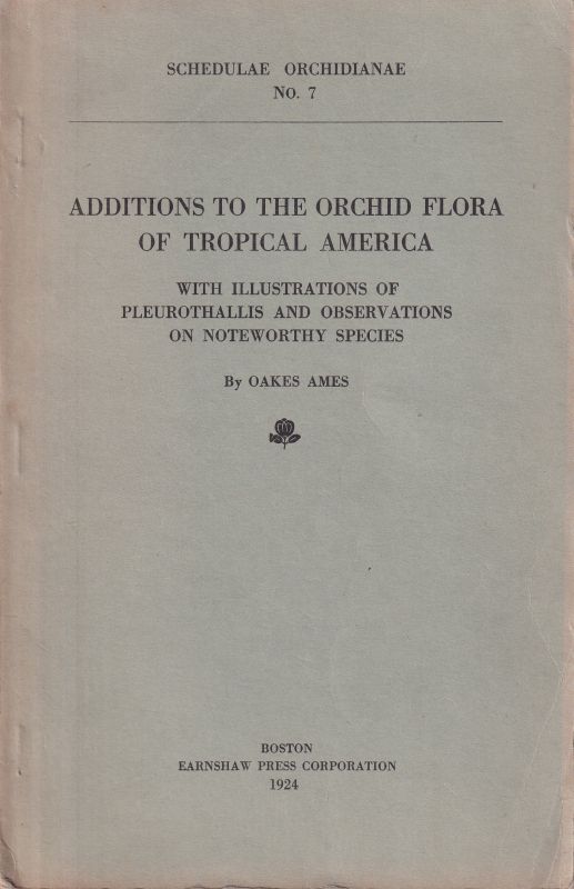 Ames,Oakes  Additions to the Orchid Flora of Tropical America 