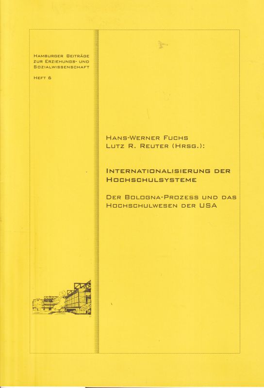 Fuchs,Hans-Werner und Lutz R. Reuter (Hrsg.)  Internationalisierung der Hochschulsysteme 