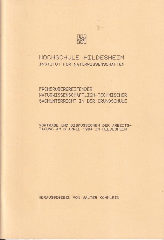 Köhnlein,Walter (Hsg.)  Fächerübergreifender Naturwissenschaftich-Technischer Sachunterricht 