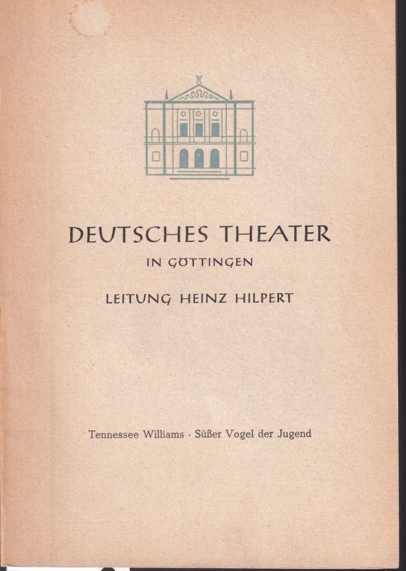 Deutsches Theater in Göttingen  Deutsches Theater in Göttingen Spielzeit 1959/60 X.Jahr Heft 162 