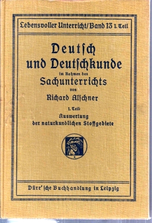 Alschner,Richard  Deutsch und Deutschkunde 1, bis 3, Teil (3 Bände) 