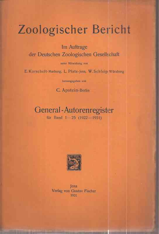 Apstein,C. (Hsg.)  Zoologischer Bericht General-Autorenregister für Band 1-25 (1922-1933) 