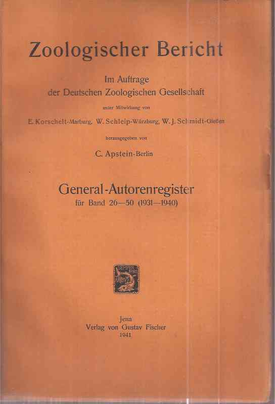 Apstein,C. (Hsg.)  Zoologischer Bericht General-Autorenregister für Band 26-50 (1931- 