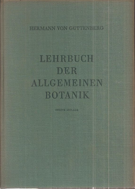 Guttenberg,Hermann von  Lehrbuch der Allgemeinen Botanik 
