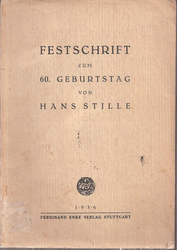 Stille,Hans  Festschrift zum 60.Geburtstag von Hans Stille 