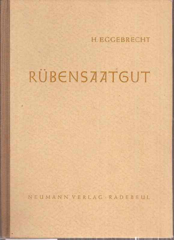 Eggebrecht,Heinrich  Das Rübensaatgut 
