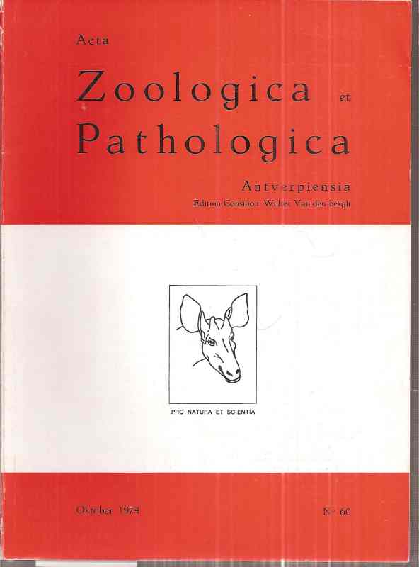 Acta Zoologica et Pathologica Antverpiensia  Heft No 60.Oktober 1974 