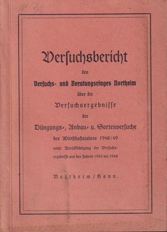 Versuchs- und Beratungsring Northeim  Versuchsbericht über die Versuchsergebnisse der Düngungs-, Anbau und 