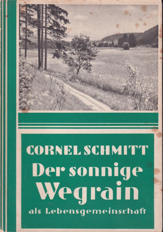 Schmitt,Cornel  Der sonnige Wegrain als Lebensgemeinschaft 