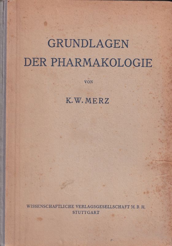 Merz,K.W.  Grundlagen der Pharmakologie für Apotheker, Chemiker und Biologen 