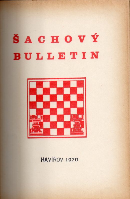 Sachovy Bulletin Havirov 1970  Mistrovstvi CSSR jednotlivcu Havirov 1970 