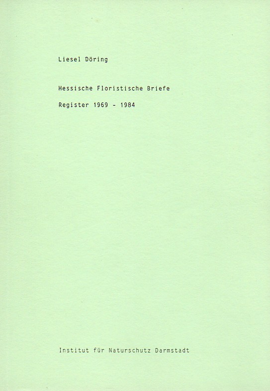 Döring,Liesel  Hessische Floristische Briefe Register 1969 - 1984 