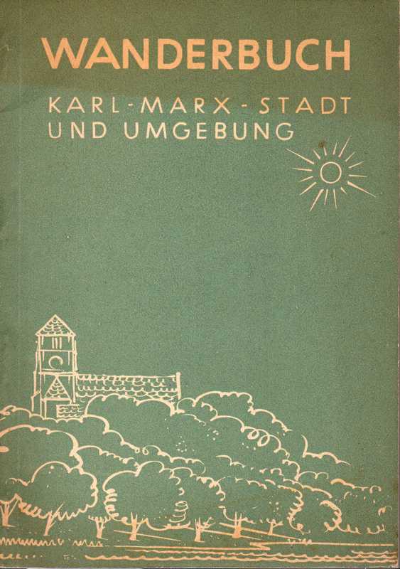 Pädagogisches Kabinett der Stadt Karl-Marx-Stadt  Wanderbuch Karl-Marx-Stadt und Umgebung 