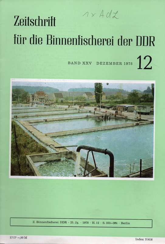 Zeitschrift für die Binnenfischerei der DDR  Zeitschrift für die Binnenfischerei der DDR 25.Jahrgang 1978 Heft 12 