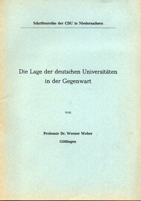 Weber,Werner  Die Lage der deutschen Universitäten in der Gegenwart 