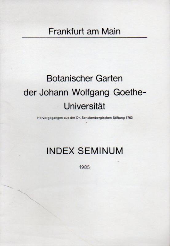 Botanischer Garten der Universität Frankfurt  Index Seminum 1985 