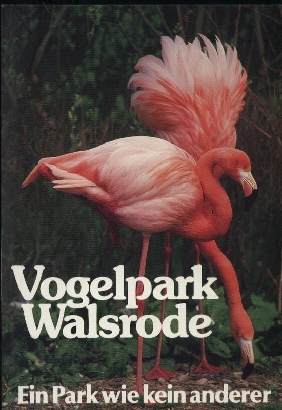 Walsrode-Vogelpark  Ein Park wie kein anderer (Titelbild Kubaflamingos) 