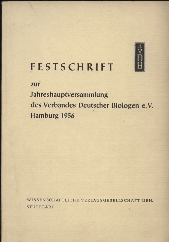 Verband Deutscher Biologen (Hsg.)  Festschrift zur Jahreshauptversammlung Hamburg 1956 