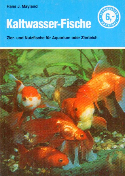 Mayland,Hans J.  Kaltwasserfische 