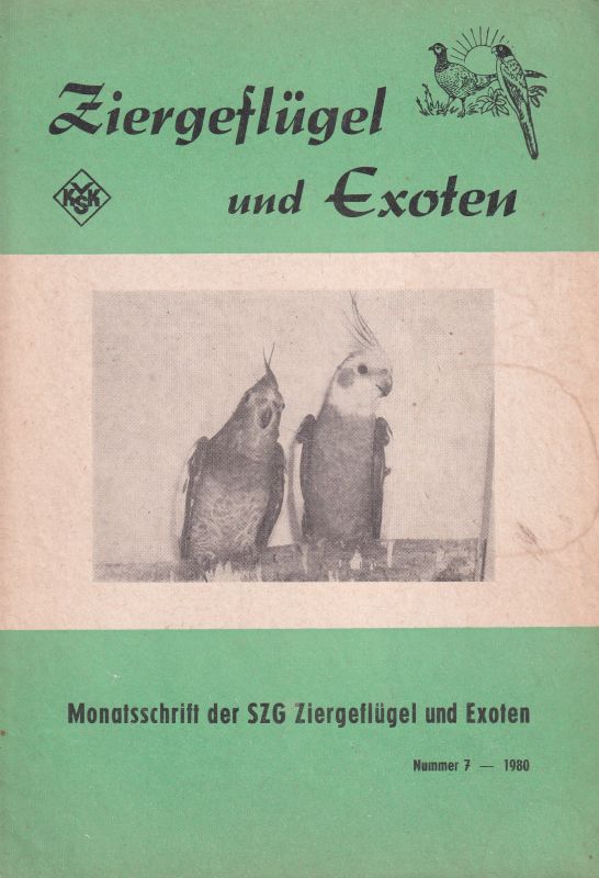 Ziergeflügel und Exoten  Ziergeflügel und Exoten Jahr 1980 Heft Nr. 7 (1 Heft) 