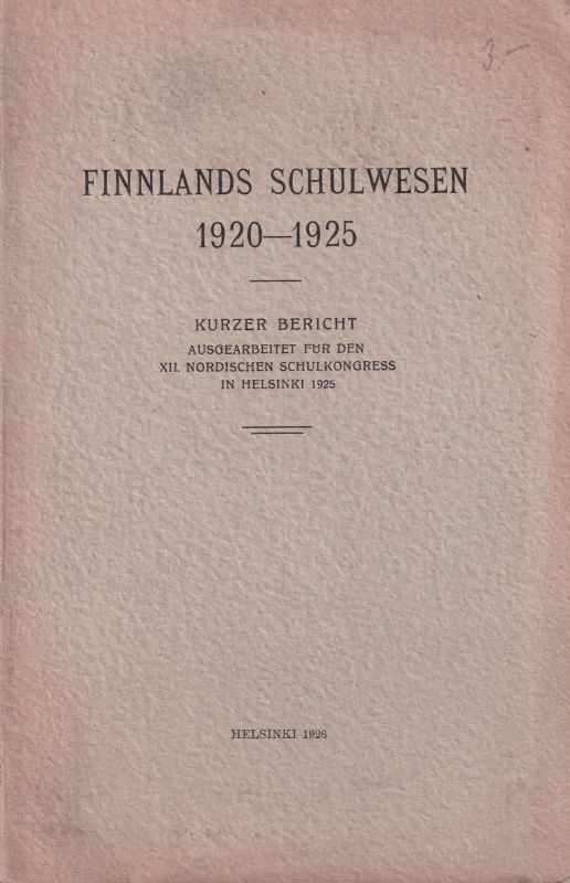 Tarjanne,A.j. und +V.T.Rosenquist und weitere  Finnlands Schulwesen 1920-1925 