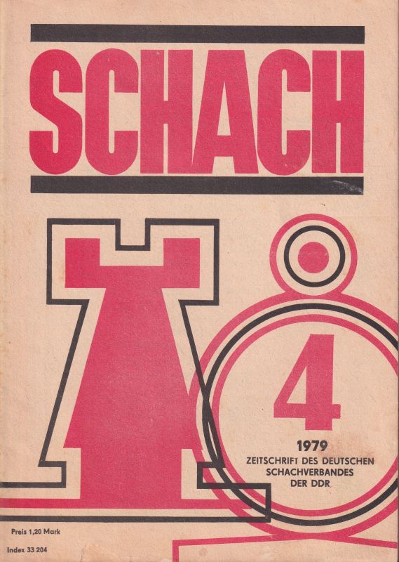 Schach  Schach 33.Jahrgang 1979 Heft 4 (1 Heft) 