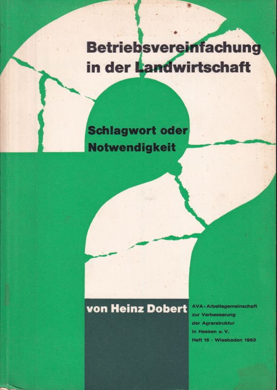 Dobert,Heinz  Betriebsvereinfachung in der Landwirtschaft 