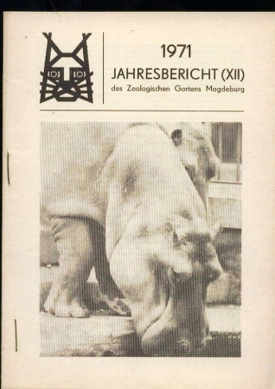 Magdeburg-Zoo  Jahresbericht des Zoologischen Gartens Magdeburg 1971 