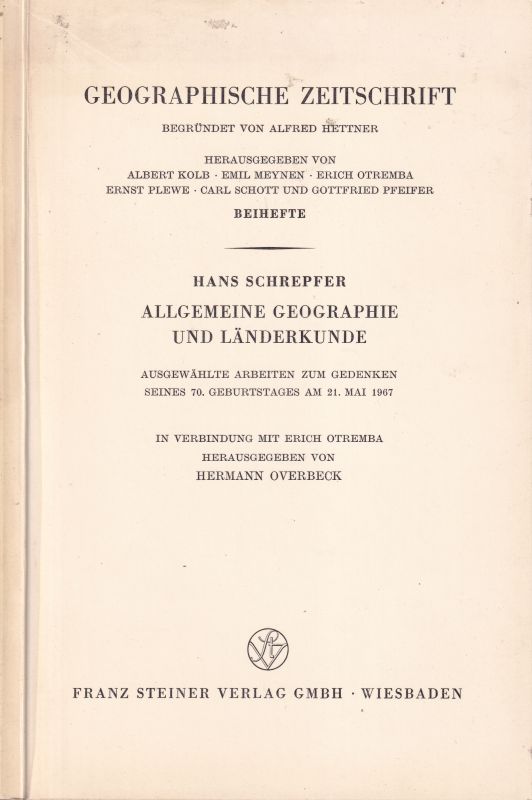 Erdkundl.Wissen.Schr-Reihe f.Forsch.+Praxis H.16  Hans Schrepfer: Allgemeine Geogr. u. Länderkunde.Ausgew.Arbeiten z. 70 