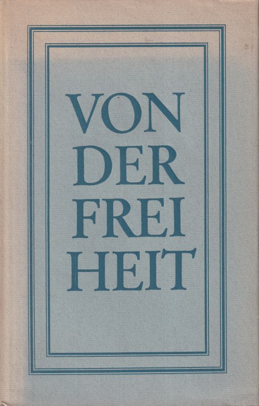 Loebel, H. (Hsg)  Von der Freihheit (Beiträge z. polit. Bildung) 