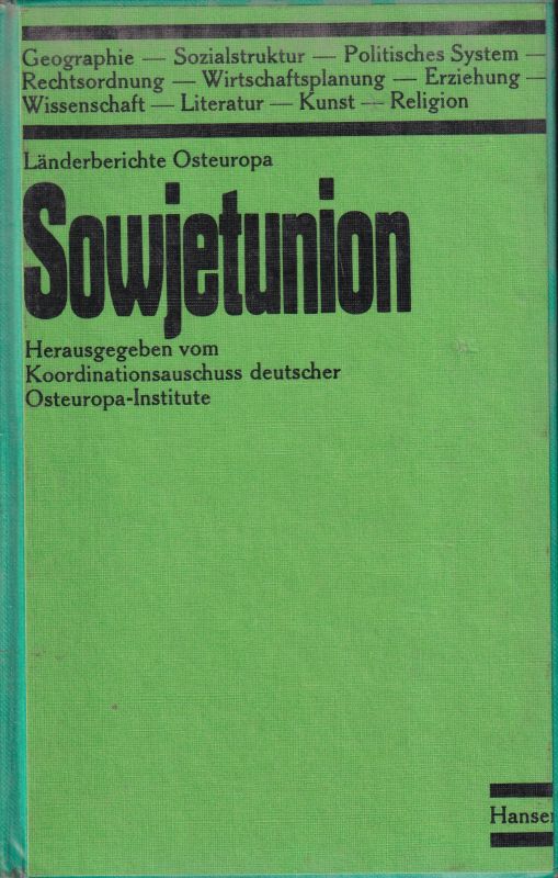 Sowjetunion. Länderbericht Osteuropa I  hsg. v. Koord.Aussch. dt. Osteuropa-Institute 