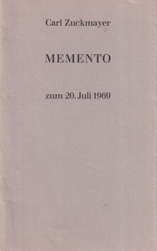 Zuckmayer,Carl  Memento zum 20.Juli 1969 