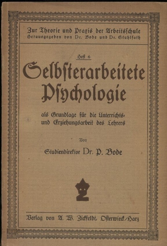 Bode,P.  Selbsterarbeitete Psychologie als Grundlage für die Unterrichts- 